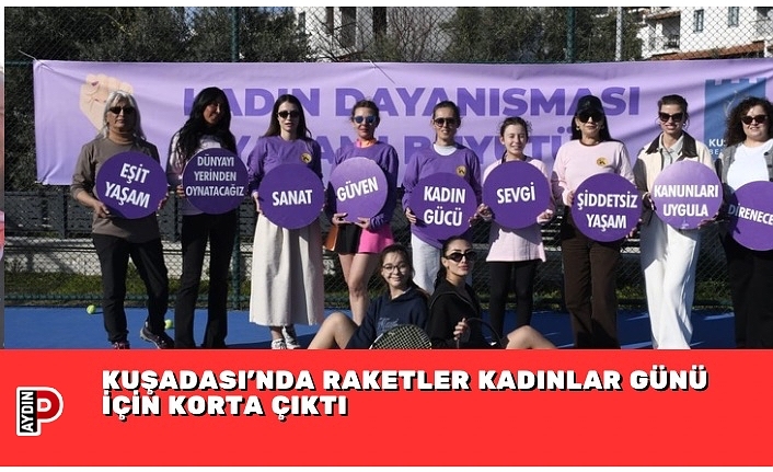 KUŞADASI’NDA RAKETLER KADINLAR GÜNÜ İÇİN KORTA ÇIKTI