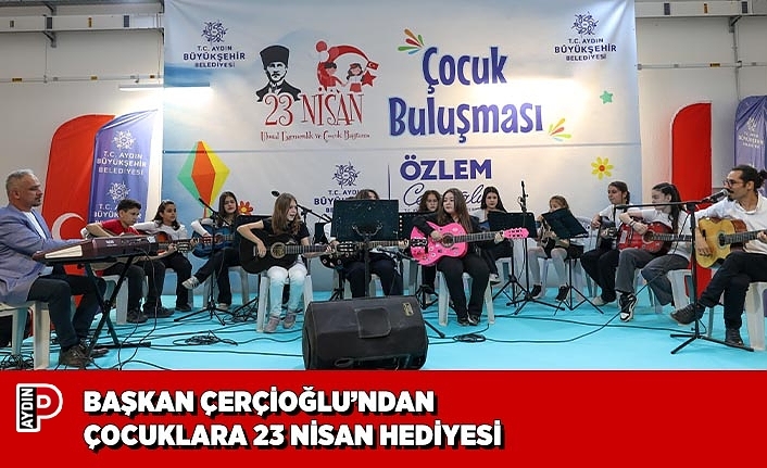 BAŞKAN ÇERÇİOĞLU’NDAN ÇOCUKLARA 23 NİSAN HEDİYESİ