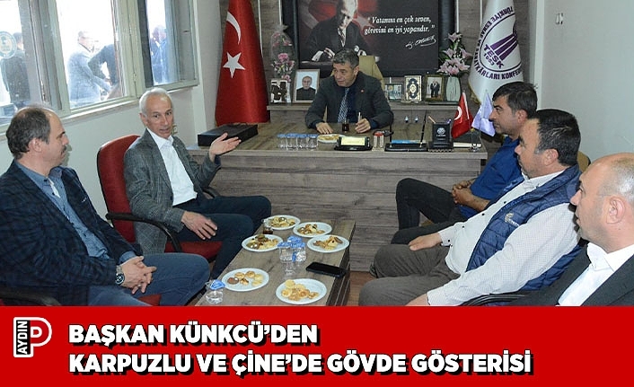 BAŞKAN KÜNKCÜ’DEN KARPUZLU VE ÇİNE’DE GÖVDE GÖSTERİSİ