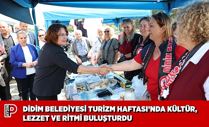DİDİM BELEDİYESİ TURİZM HAFTASI’NDA KÜLTÜR, LEZZET VE RİTMİ BULUŞTURDU