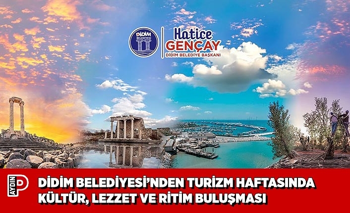 DİDİM BELEDİYESİ’NDEN TURİZM HAFTASINDA KÜLTÜR, LEZZET VE RİTİM BULUŞMASI