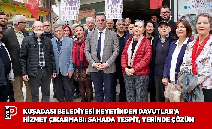 KUŞADASI BELEDİYESİ HEYETİNDEN DAVUTLAR’A HİZMET ÇIKARMASI: SAHADA TESPİT, YERİNDE ÇÖZÜM