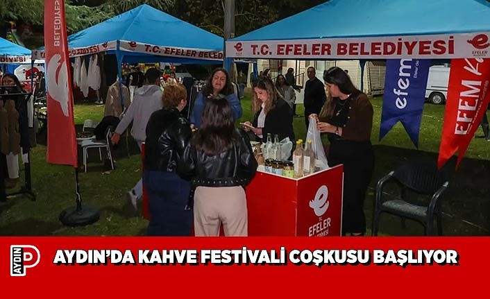 AYDIN’DA KAHVE FESTİVALİ COŞKUSU BAŞLIYOR
