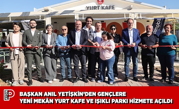 BAŞKAN ANIL YETİŞKİN’DEN GENÇLERE YENİ MEKÂN YURT KAFE VE IŞIKLI PARKI HİZMETE AÇILDI