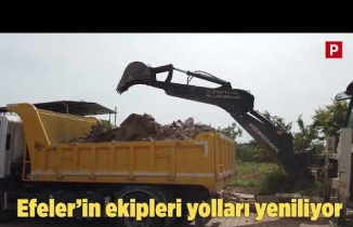 Efeler’in ekipleri yolları yeniliyor